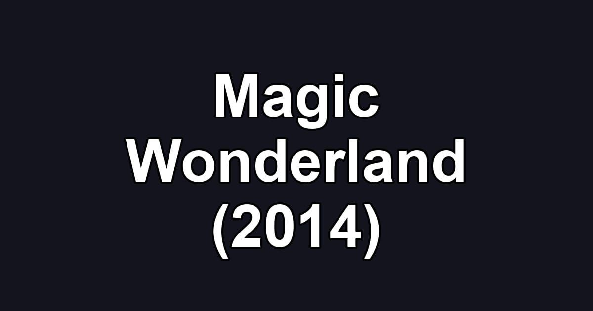 Magic Wonderland (2014)