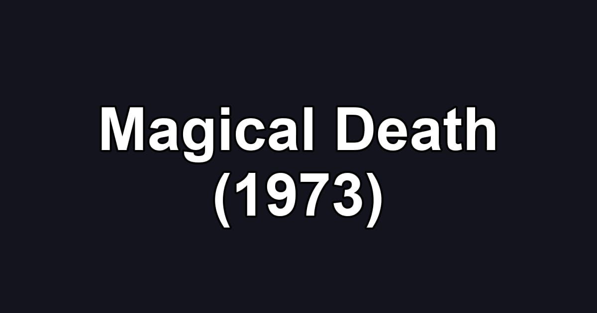 Magical Death (1973)