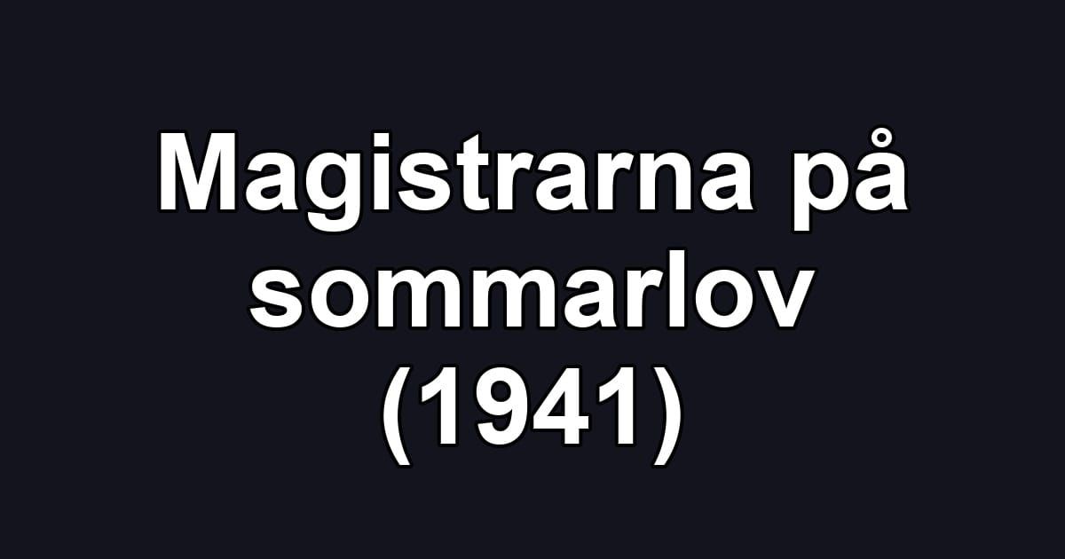 Magistrarna på sommarlov (1941)