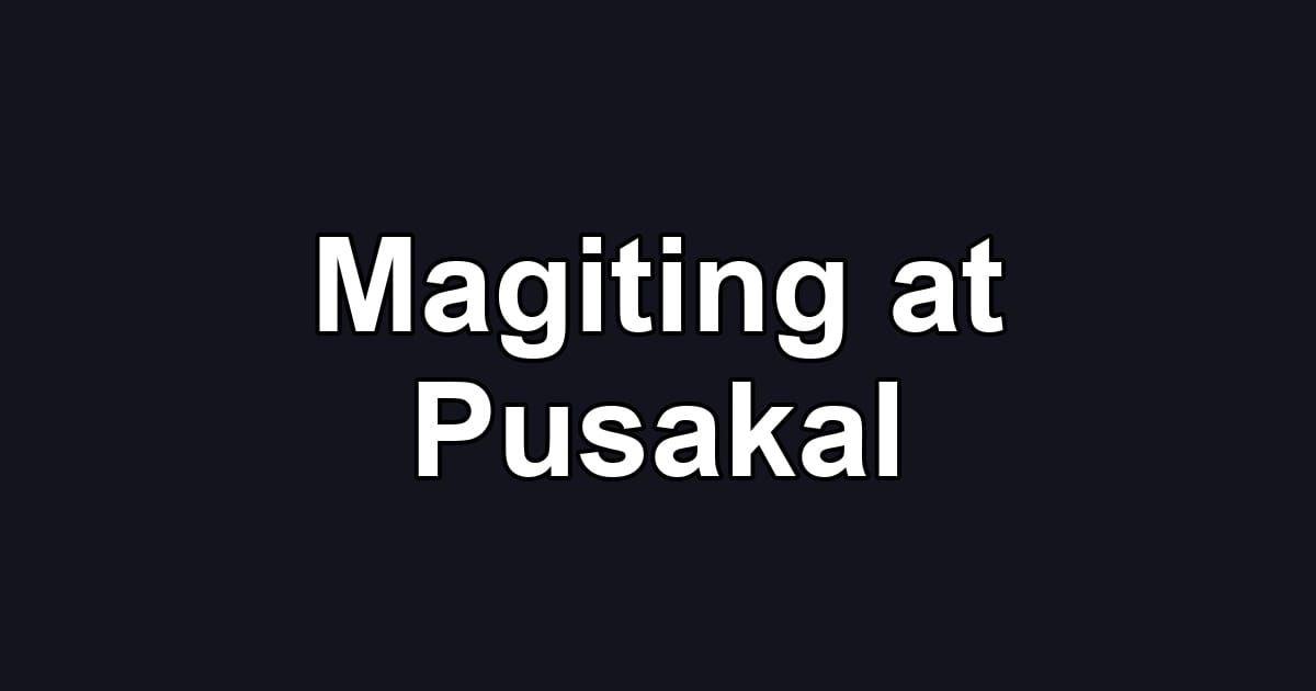 Magiting at Pusakal
