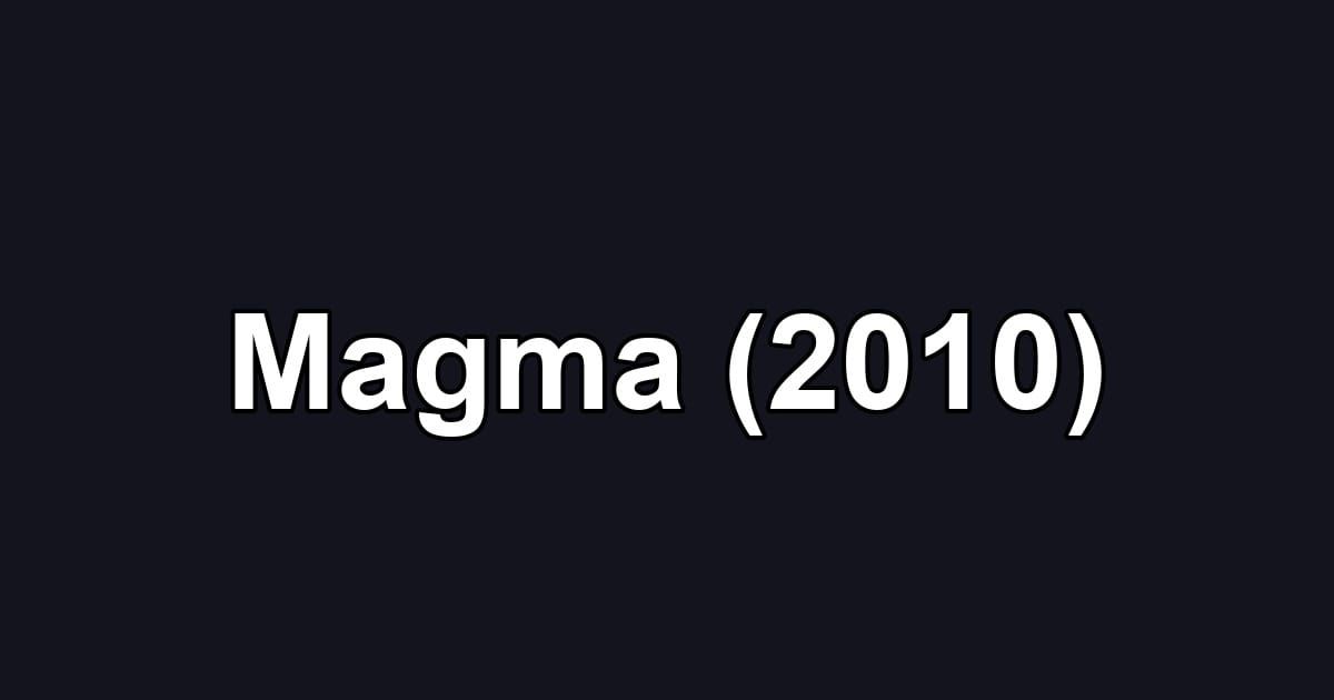 Magma (2010)