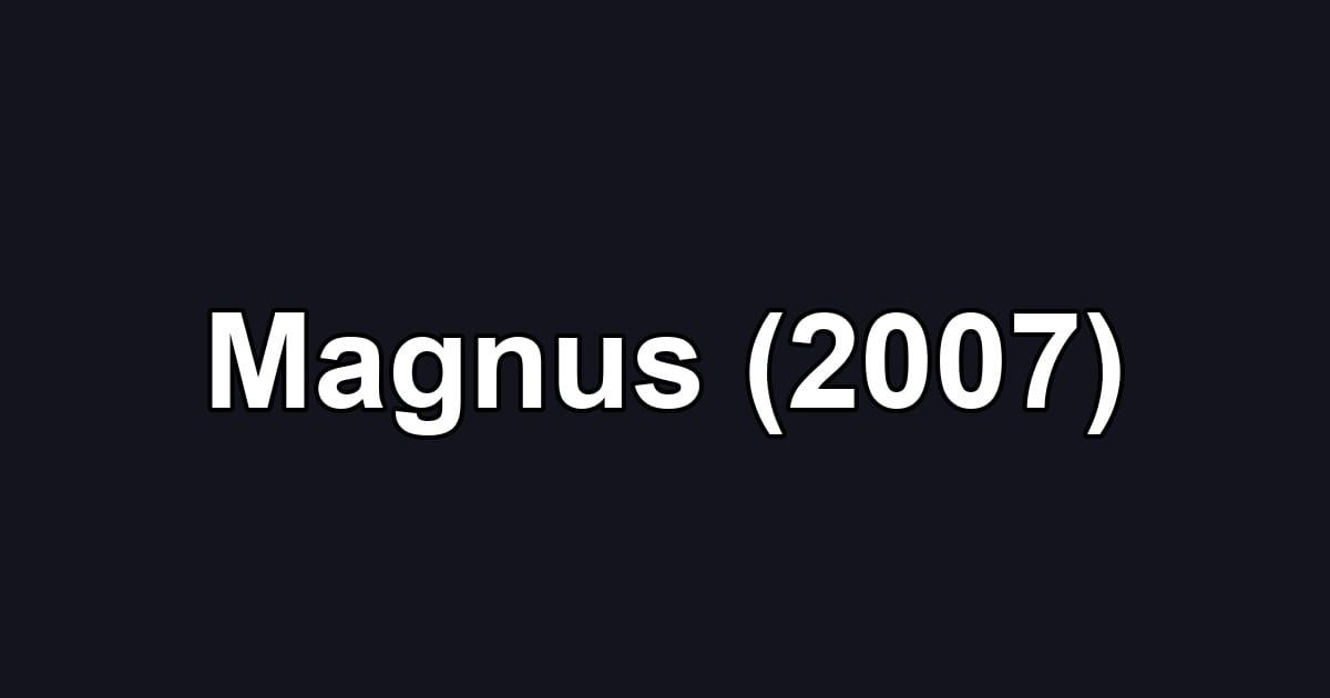 Magnus (2007)