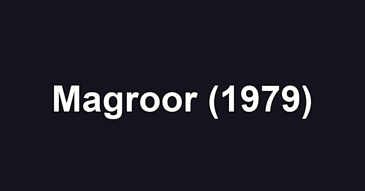 Magroor (1979)