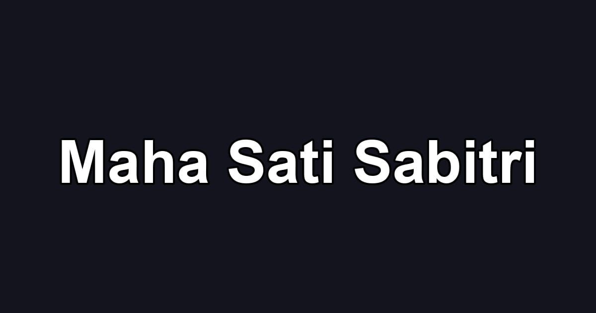 Maha Sati Sabitri
