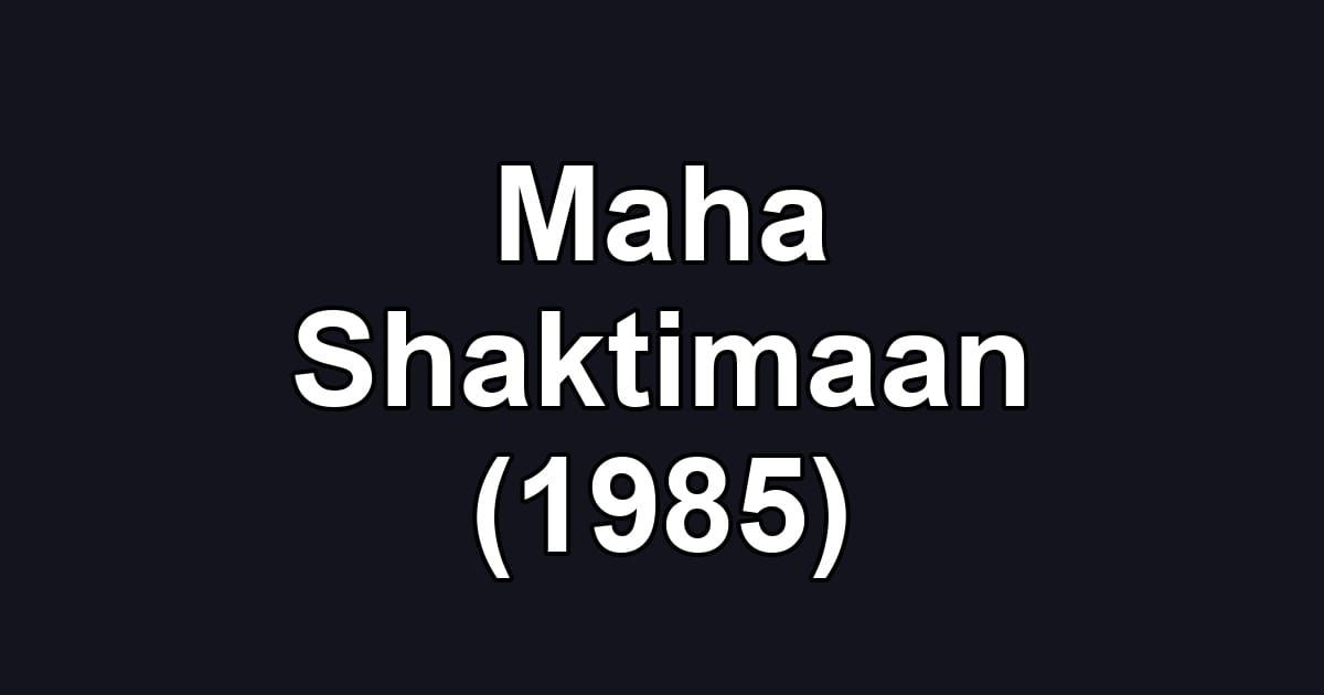 Maha Shaktimaan (1985)