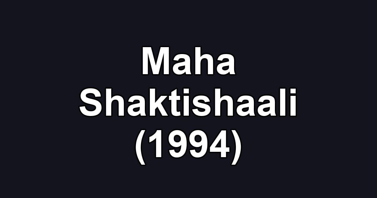 Maha Shaktishaali (1994)
