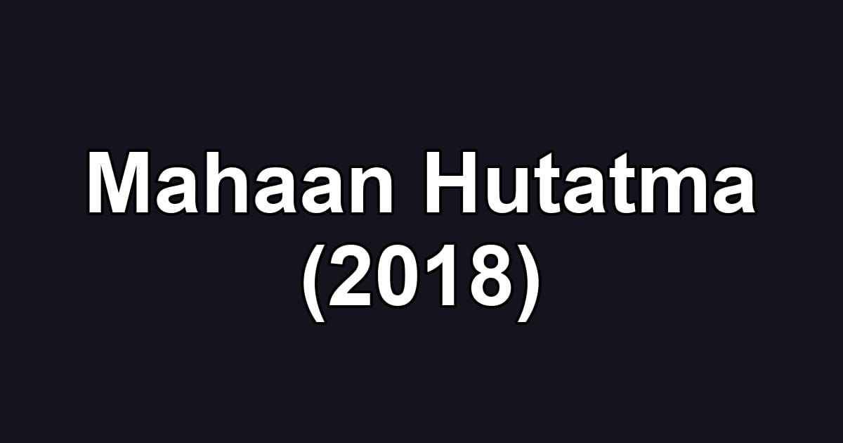 Mahaan Hutatma (2018)