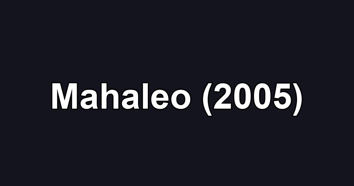 Mahaleo (2005)