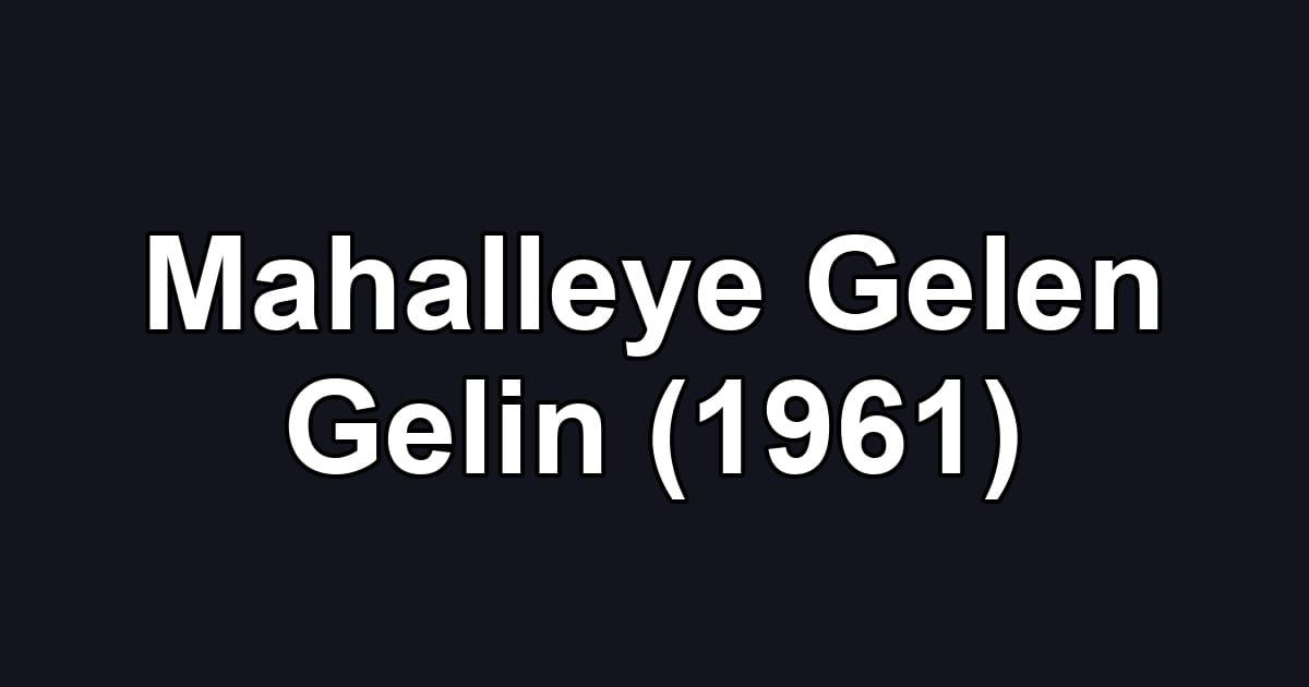 Mahalleye Gelen Gelin (1961)