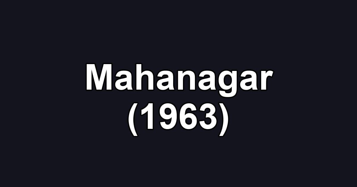 Mahanagar (1963)