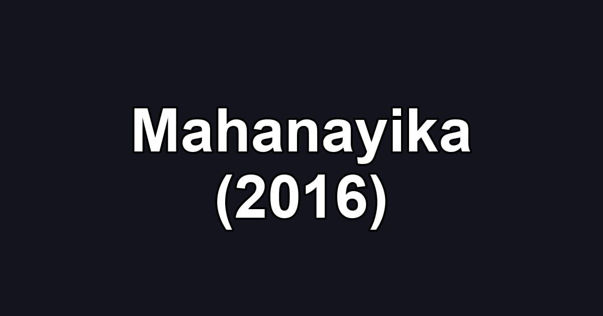 Mahanayika (2016)