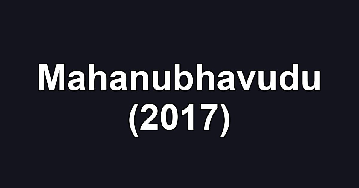 Mahanubhavudu (2017)