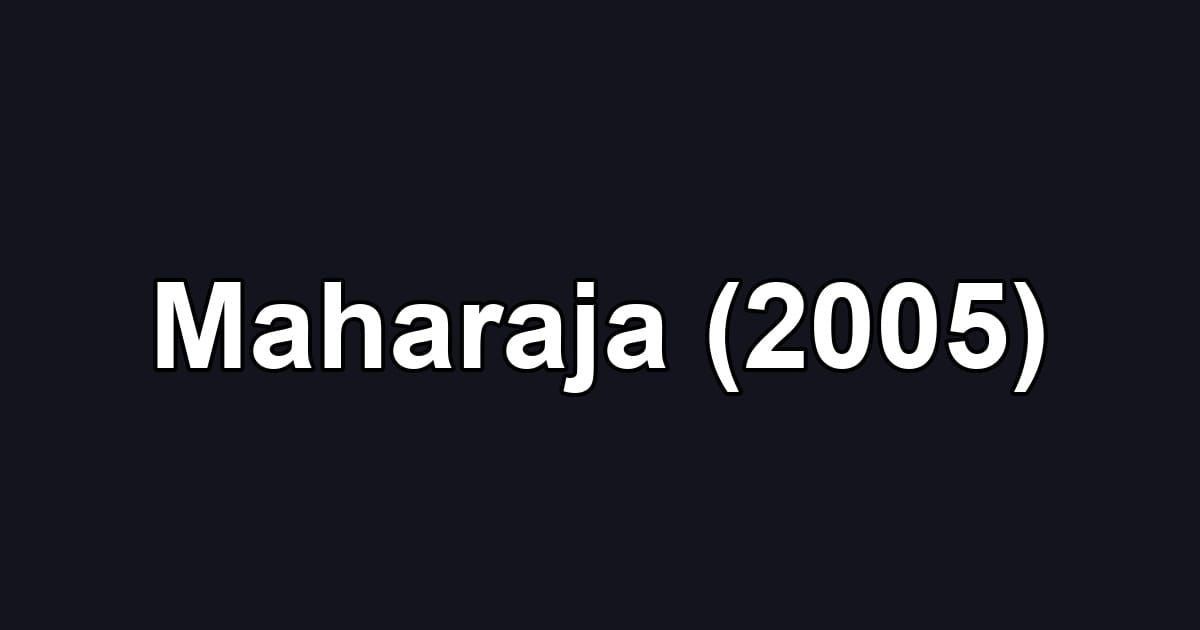 Maharaja (2005)