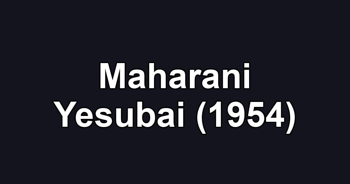 Maharani Yesubai (1954)