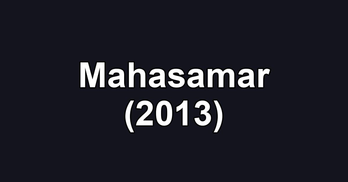 Mahasamar (2013)