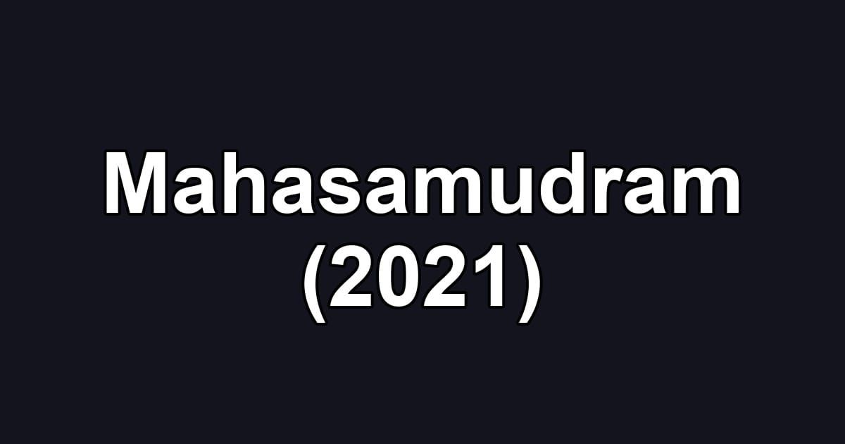 Mahasamudram (2021)