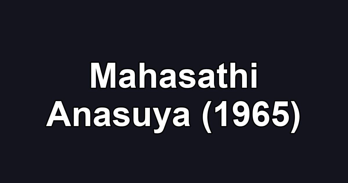 Mahasathi Anasuya (1965)
