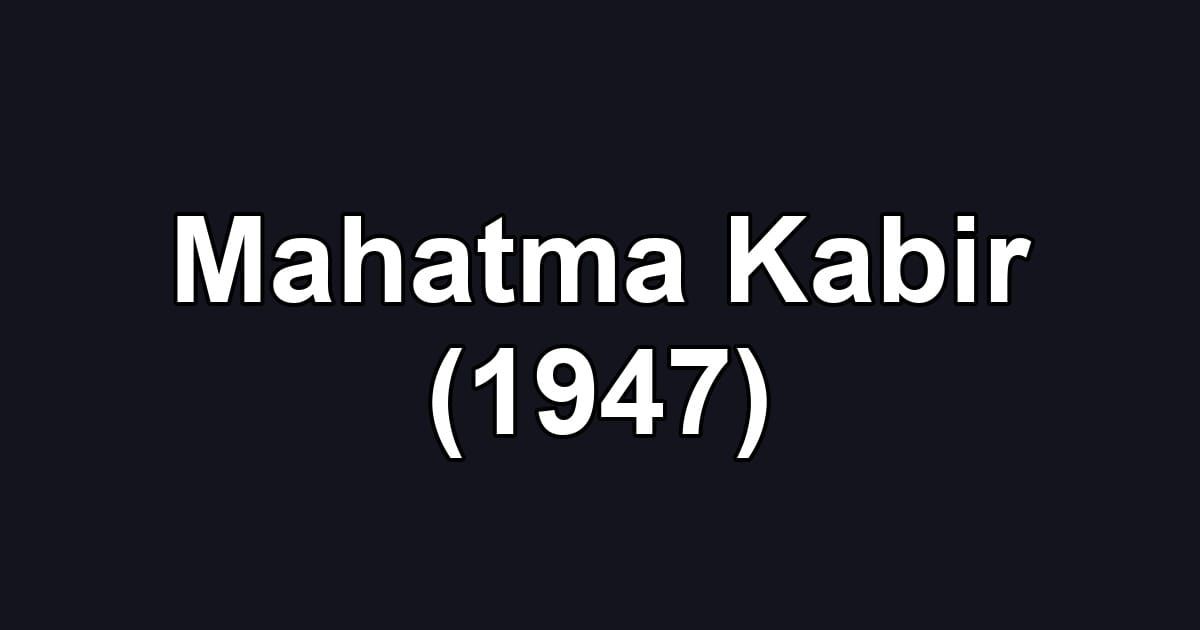 Mahatma Kabir (1947)