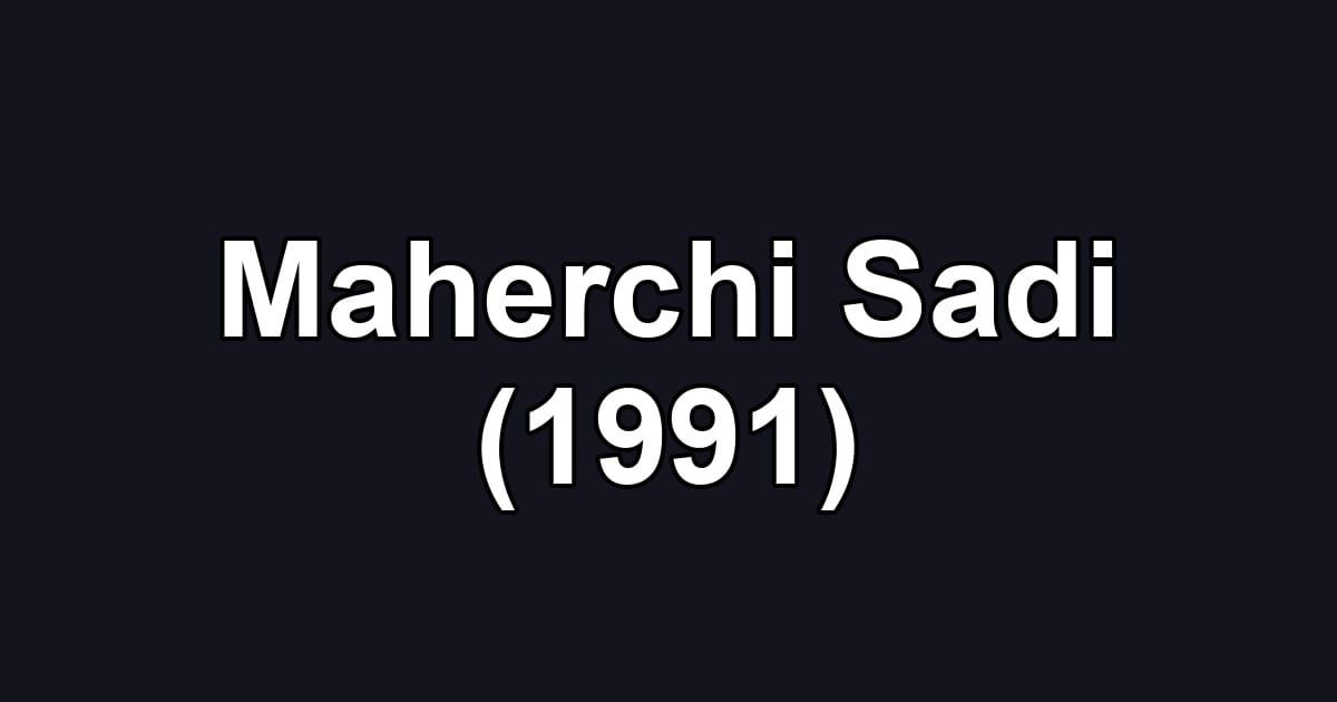 Maherchi Sadi (1991)