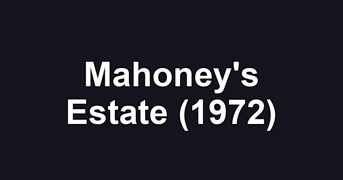 Mahoney's Estate (1972)