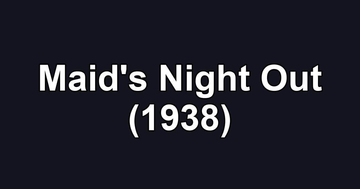 Maid's Night Out (1938)