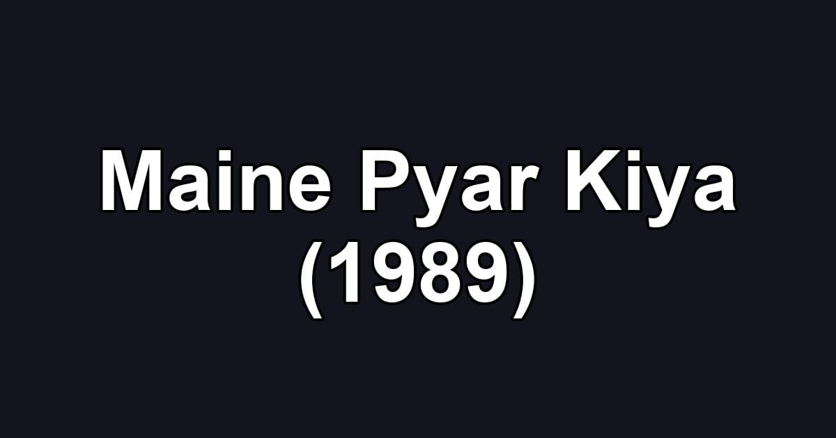 Maine Pyar Kiya (1989)