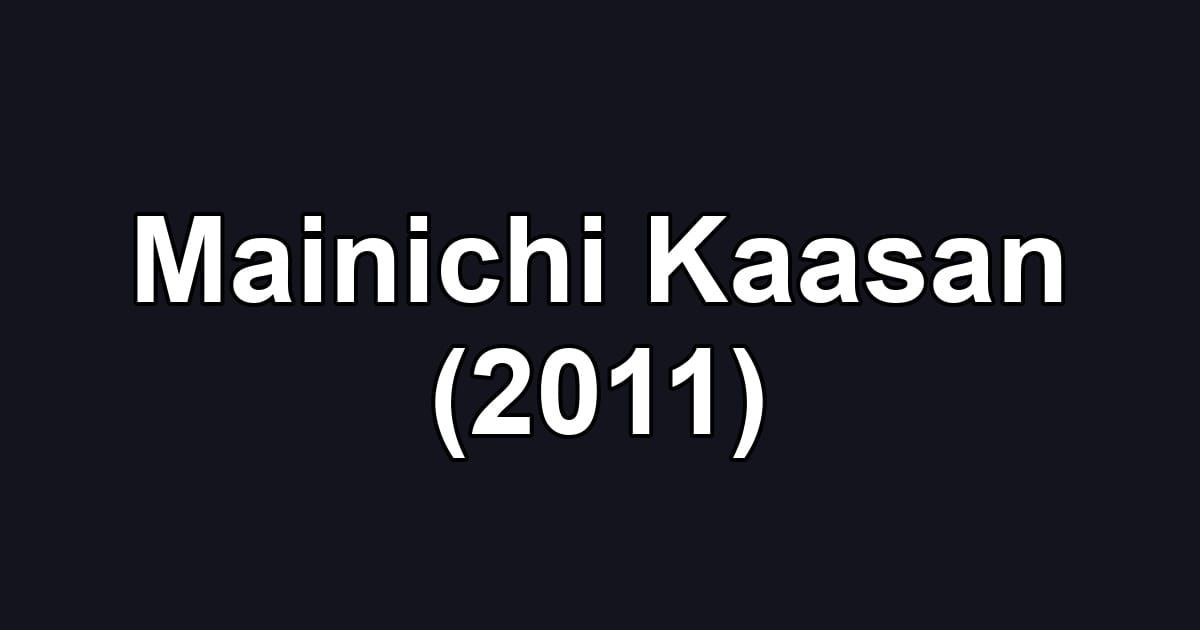 Mainichi Kaasan (2011)