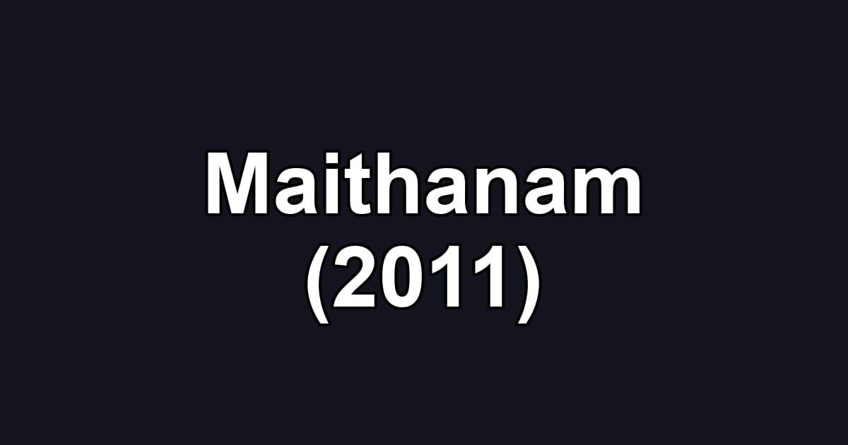 Maithanam (2011)