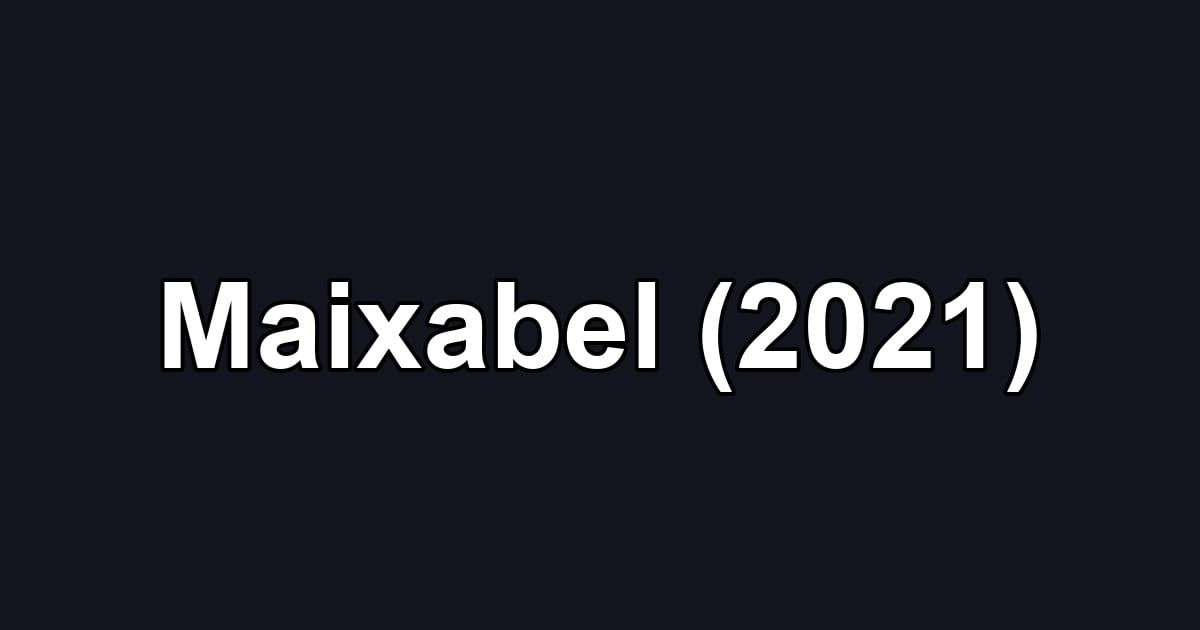 Maixabel (2021)