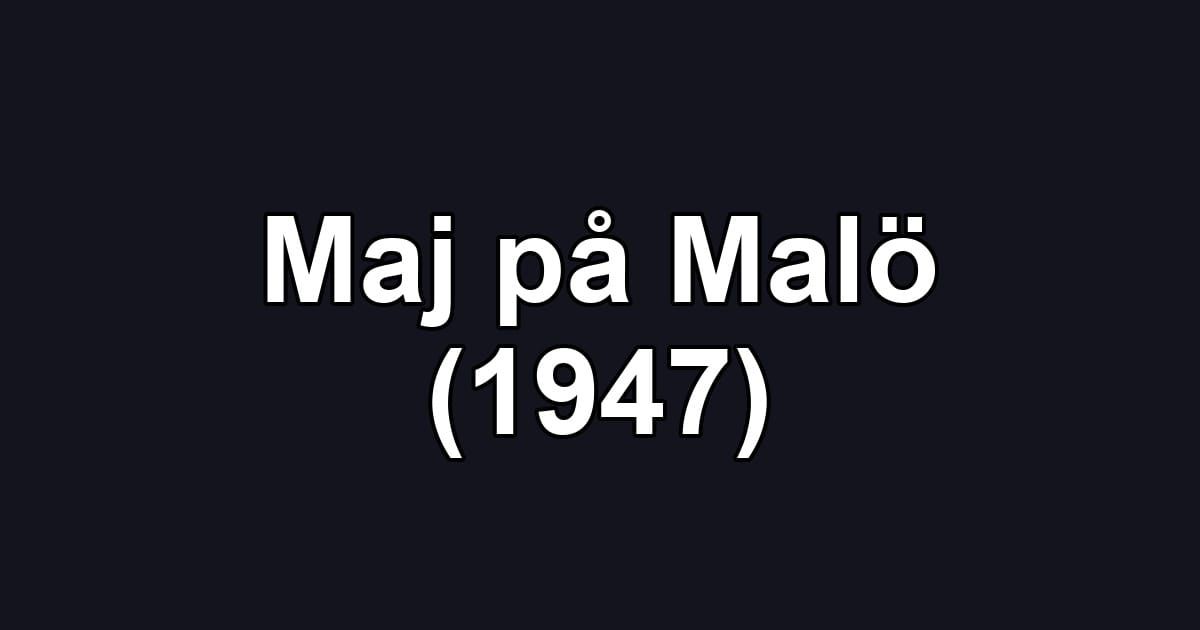 Maj på Malö (1947)