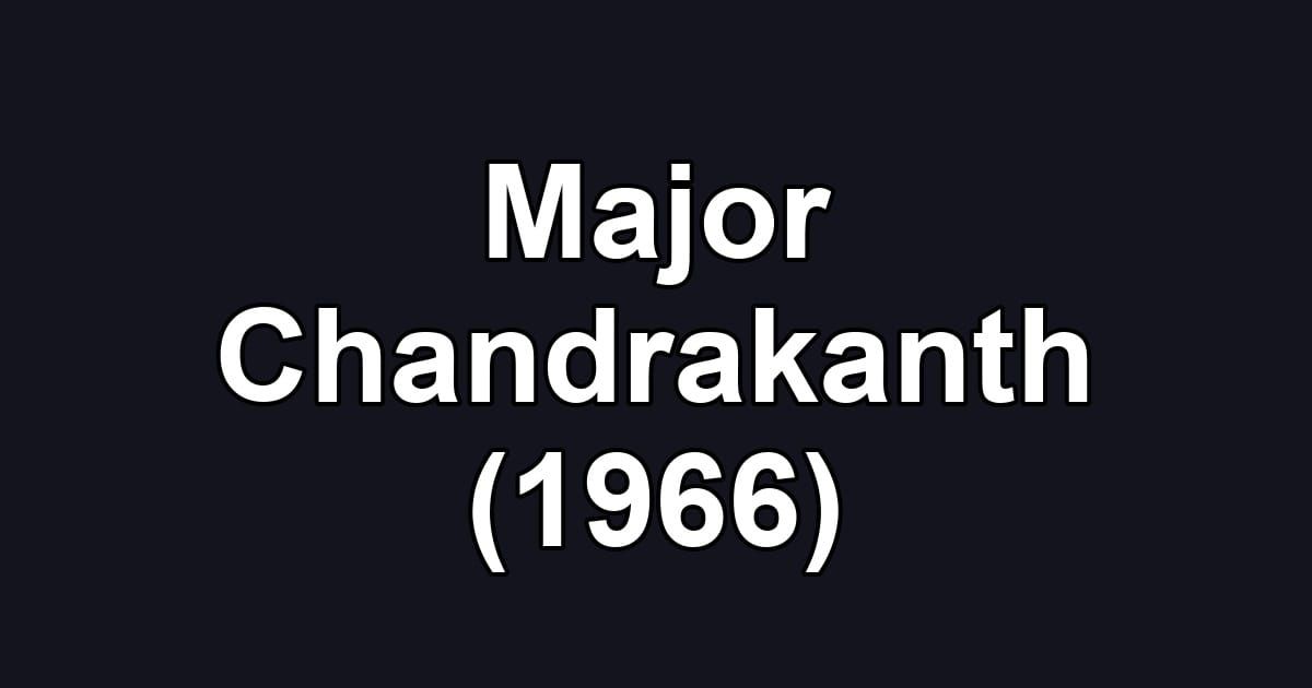 Major Chandrakanth (1966)