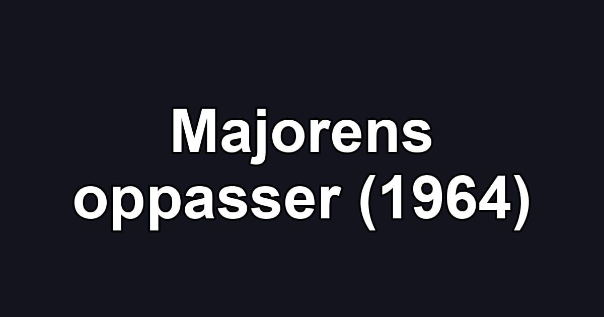 Majorens oppasser (1964)