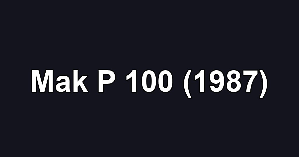 Mak P 100 (1987)