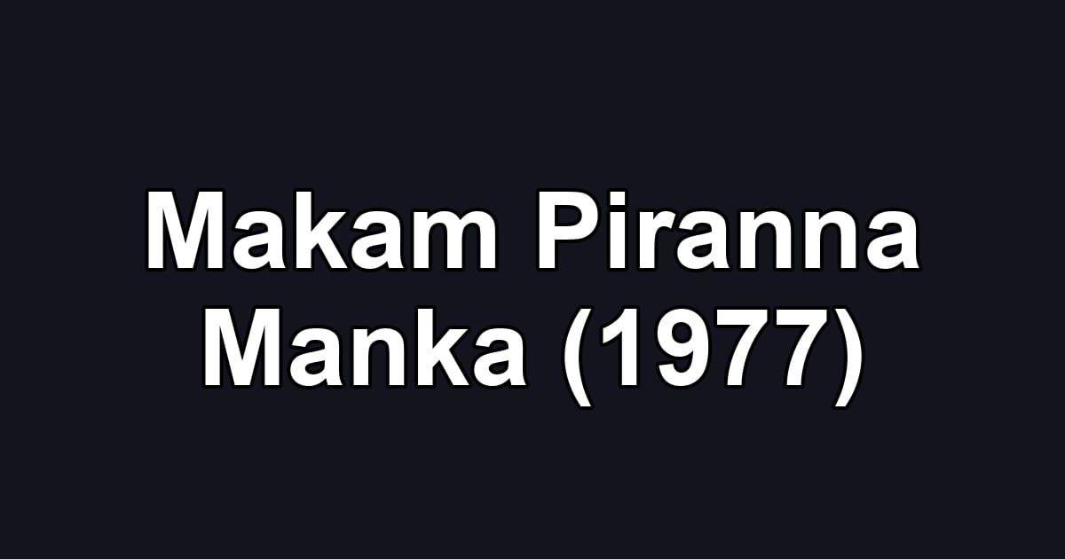 Makam Piranna Manka (1977)
