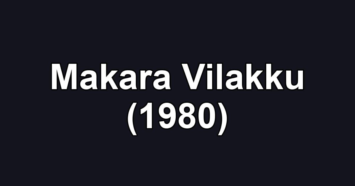 Makara Vilakku (1980)