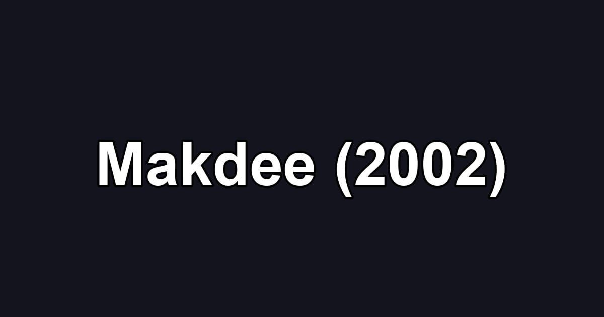 Makdee (2002)