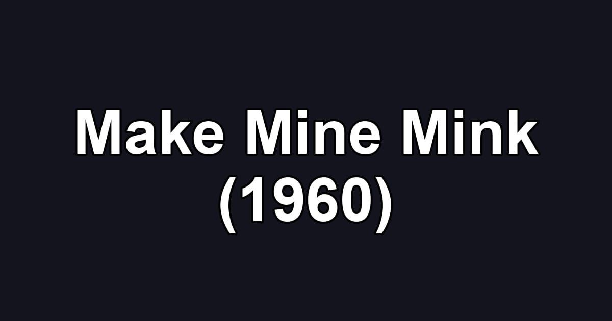 Make Mine Mink (1960)