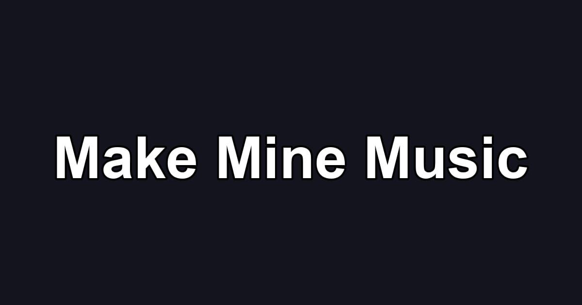 Make Mine Music