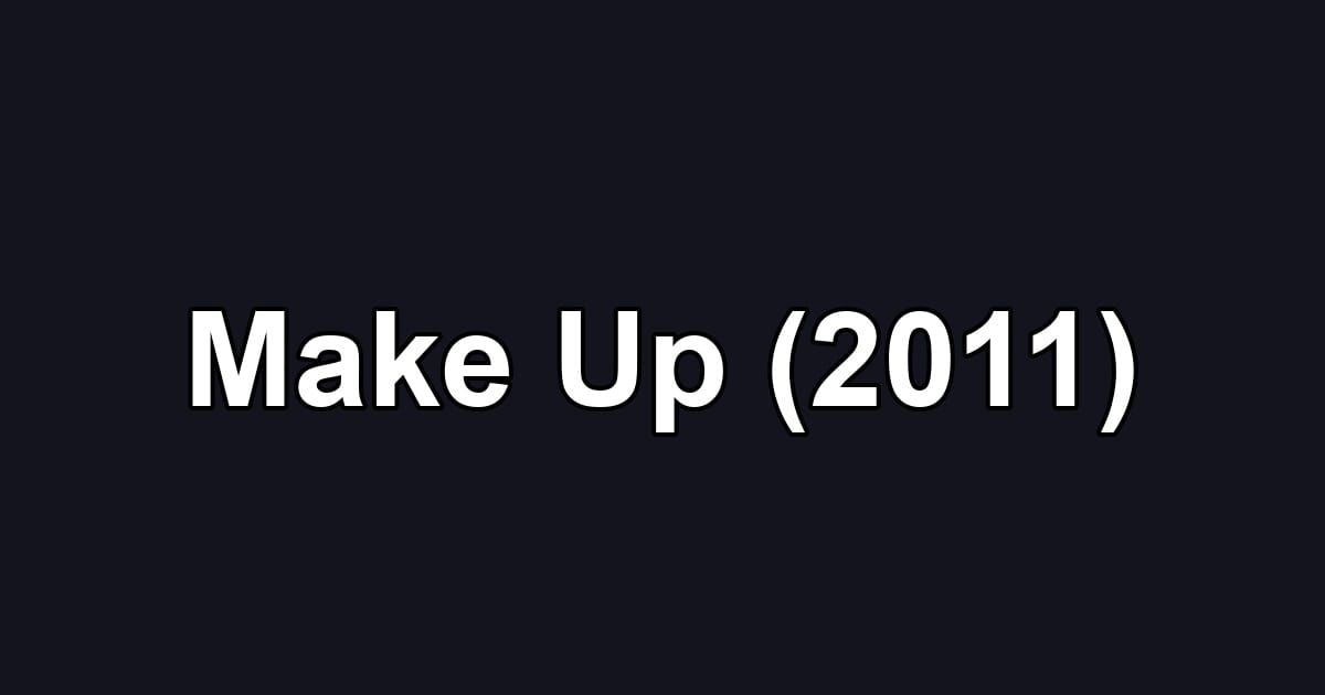 Make Up (2011)