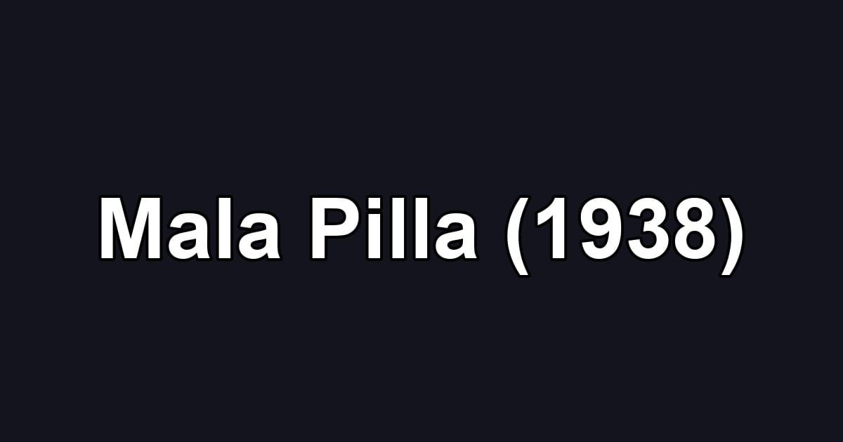 Mala Pilla (1938)