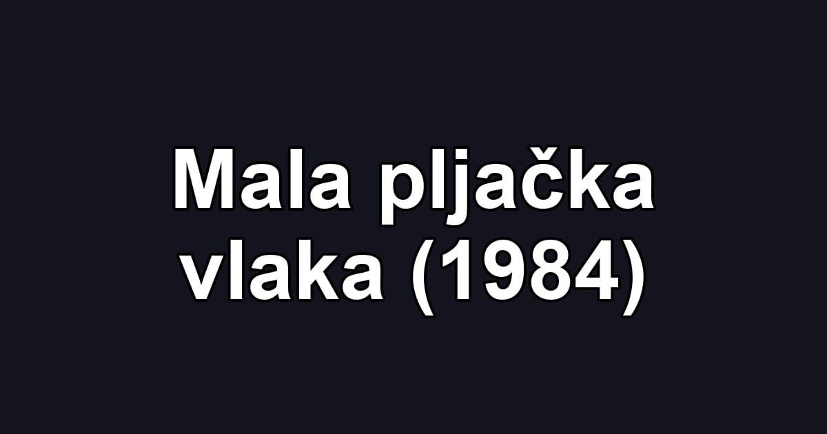 Mala pljačka vlaka (1984)