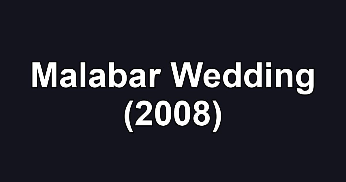 Malabar Wedding (2008)