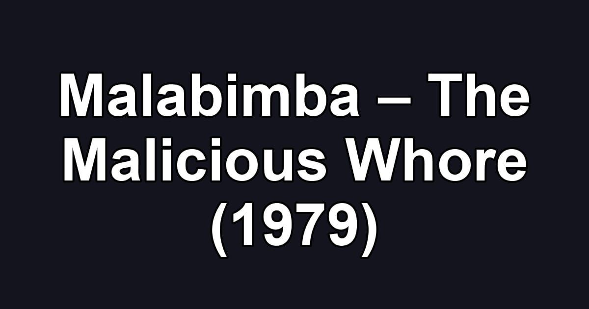 Malabimba – The Malicious Whore (1979)