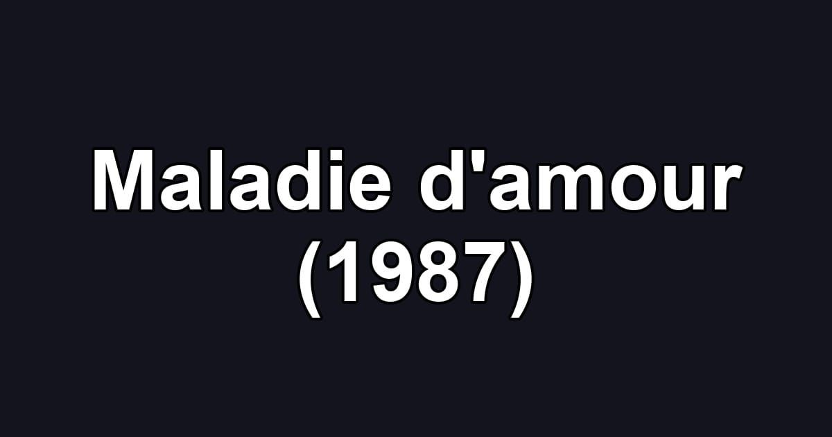 Maladie d'amour (1987)
