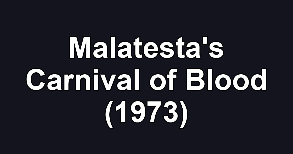 Malatesta's Carnival of Blood (1973)