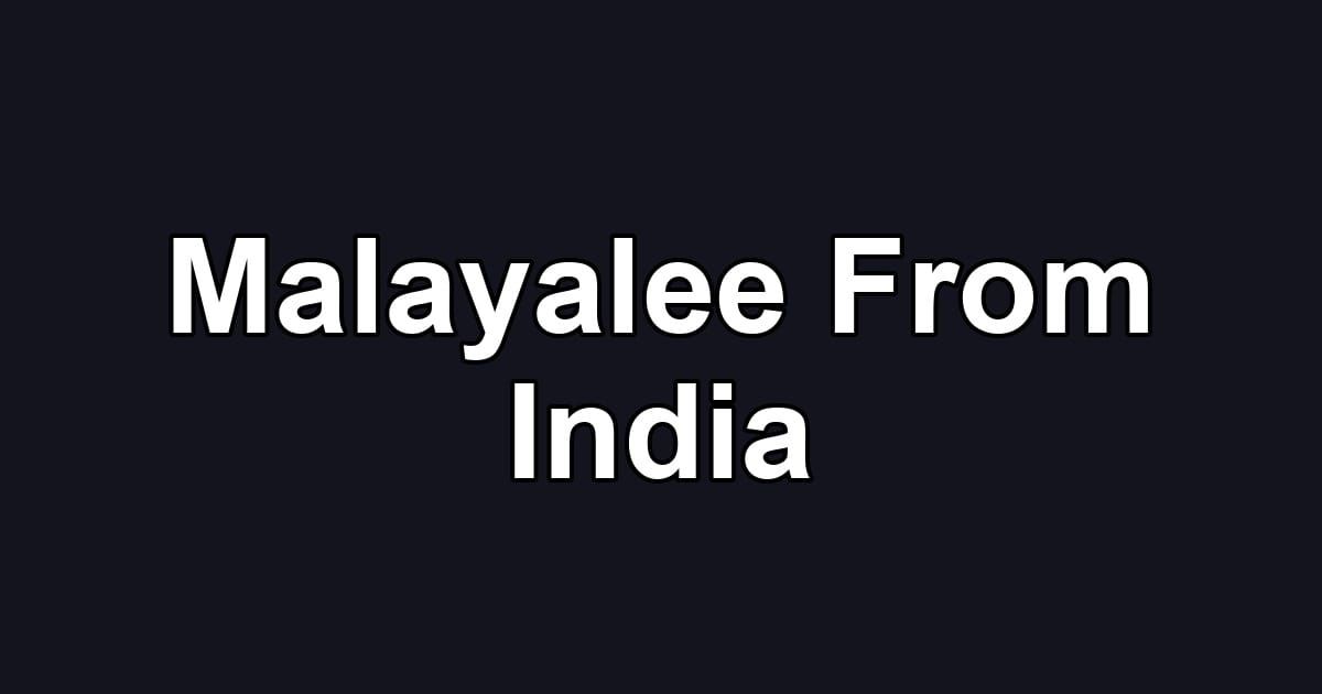 Malayalee From India