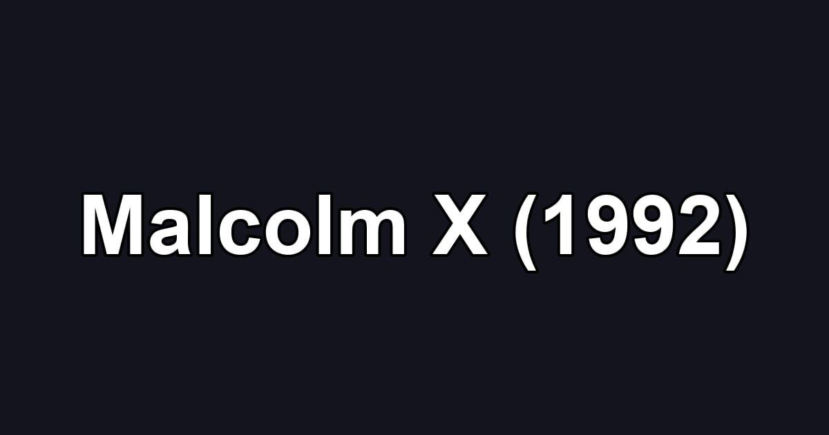 Malcolm X (1992)