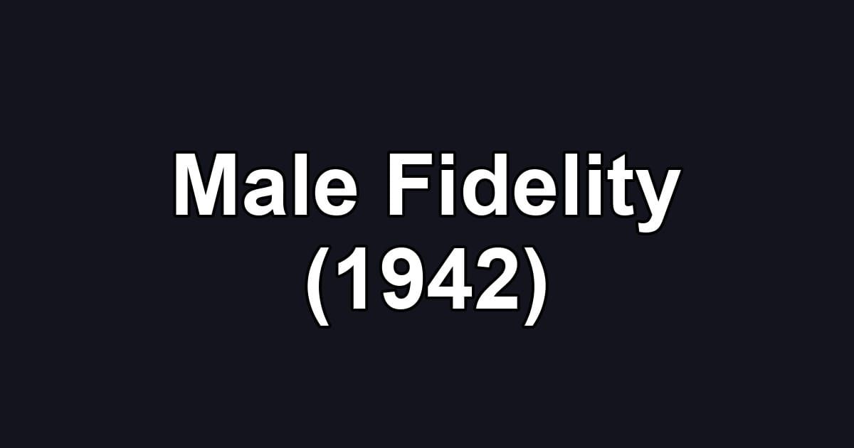 Male Fidelity (1942)