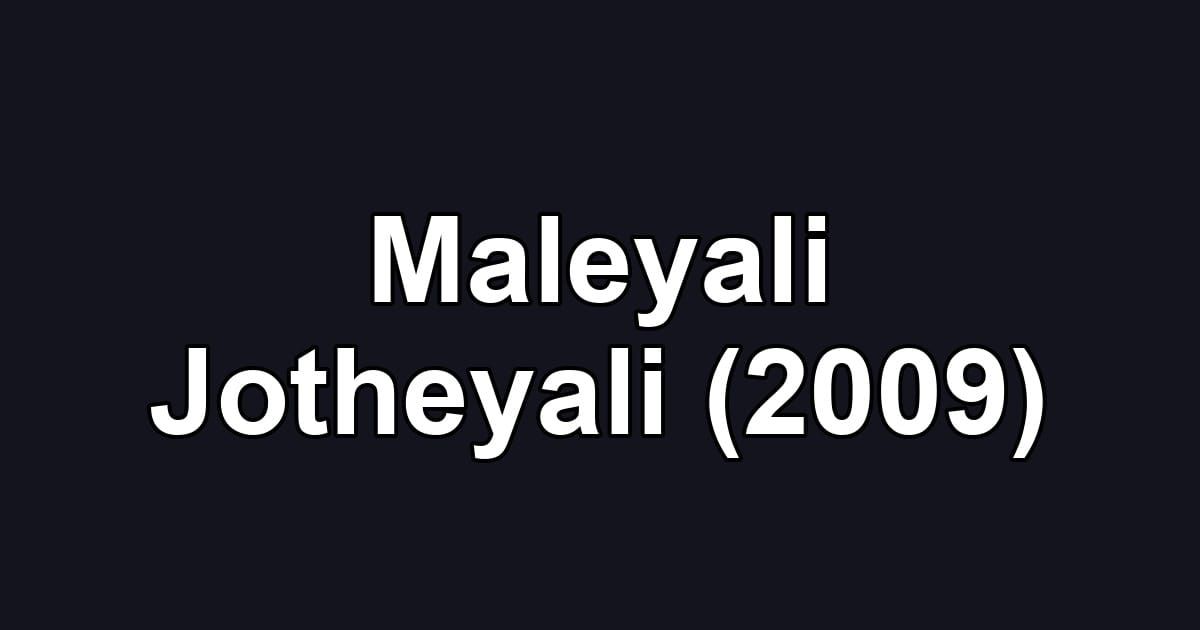 Maleyali Jotheyali (2009)