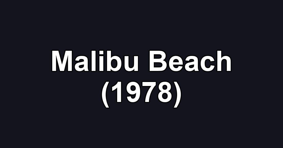 Malibu Beach (1978)